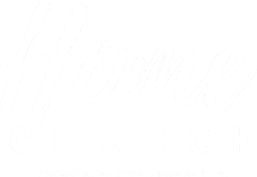 Home Church | Woodland Home Church | woodlandhome.church